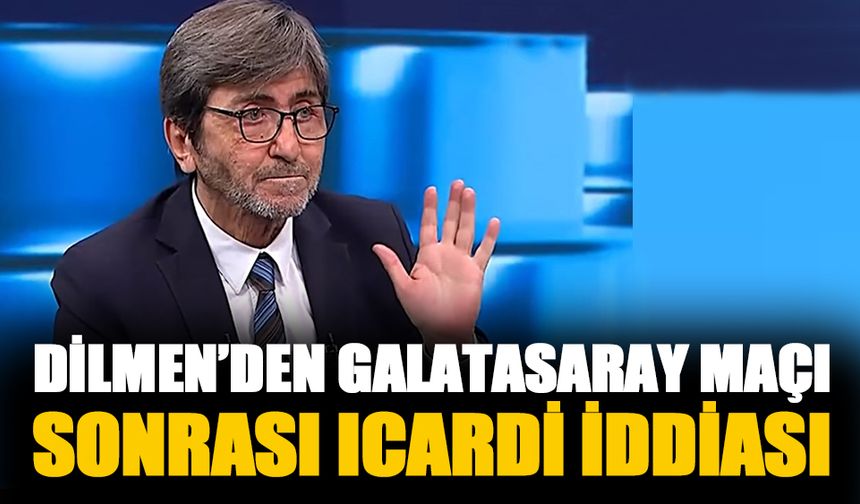Rıdvan Dilmen'den maç sonu çarpıcı Icardi iddiası