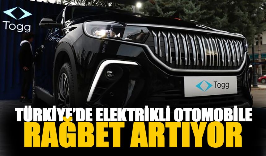 Türkiye'de elektrikli otomobil satışları arttı