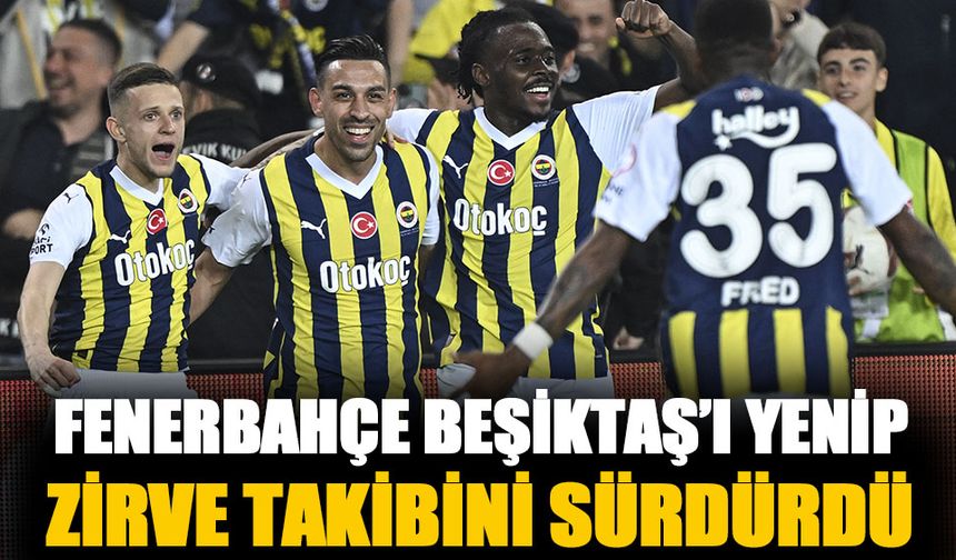 Fenerbahçe Beşiktaş karşısında hata yapmadı