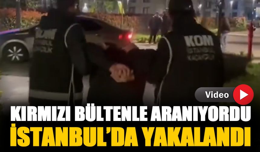Kırmızı bültenle aranan Nurlan Zharımbetov İstanbul'da paketlendi-İzle