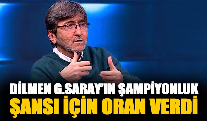 Rıdvan Dilmen Galatasaray'ın şampiyonluk şansı için oran verdi