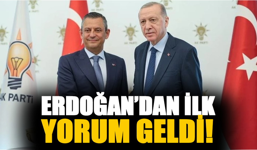Erdoğan'dan Özel görüşmesiyle ilgili ilk yorum geldi!