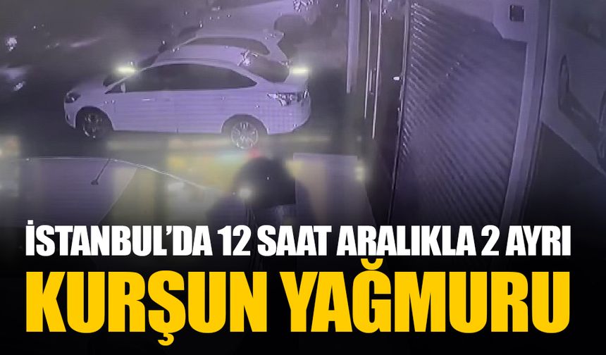 İstanbul’da oto galeriye ve otele silahlı saldırı düzenlendi