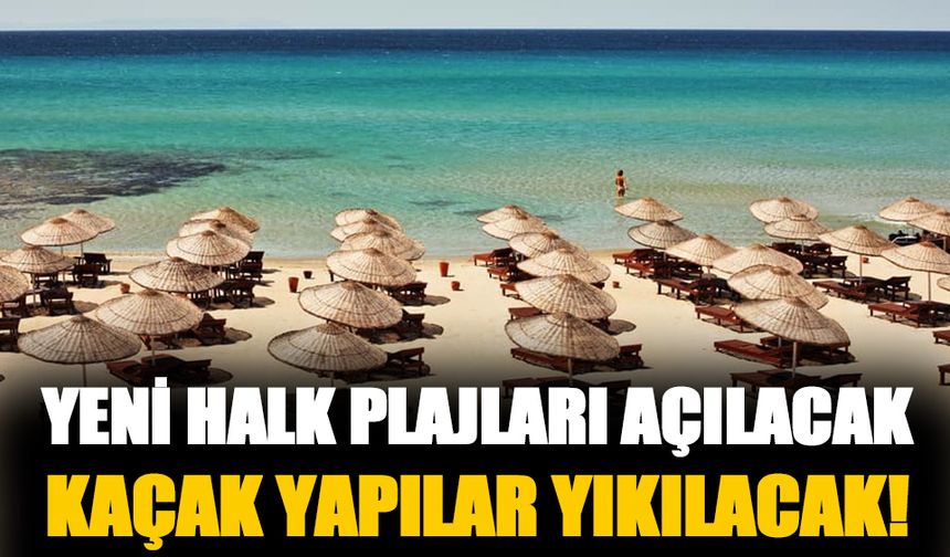 Bakan Mehmet Özhaseki 'Yeni halk plajları açılıyor'
