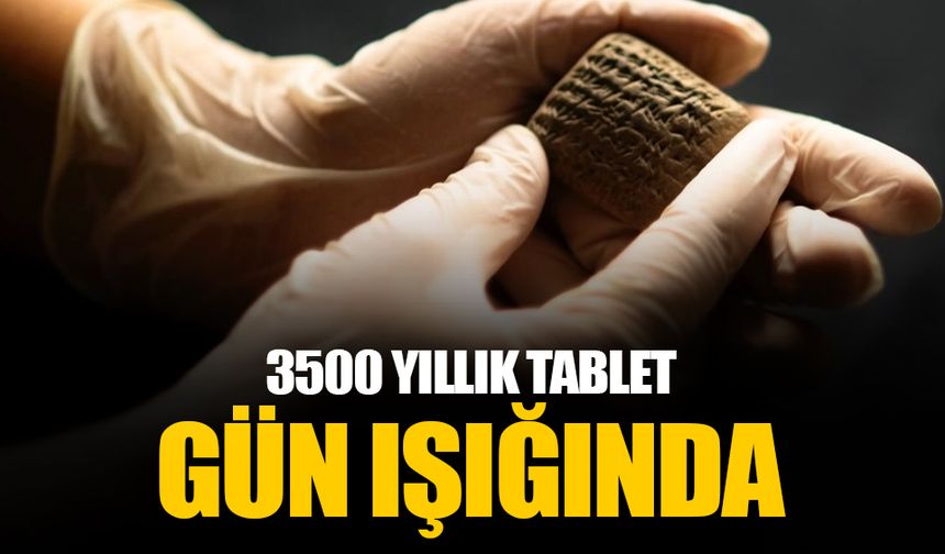 Hatay'da 3 bin 500 yıllık tablet gün yüzüne çıkarıldı