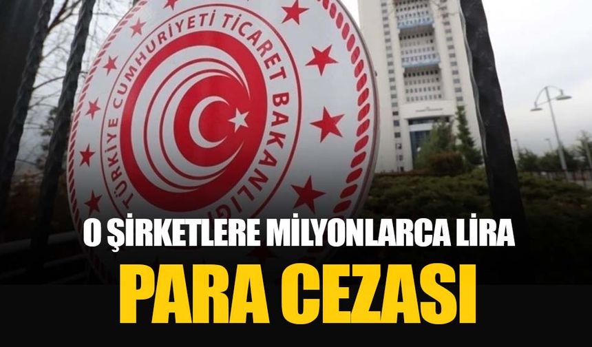 Ticaret Bakanlığı dijital platform şirketlerine 24 milyon 192 bin lira idari para cezası uyguladı