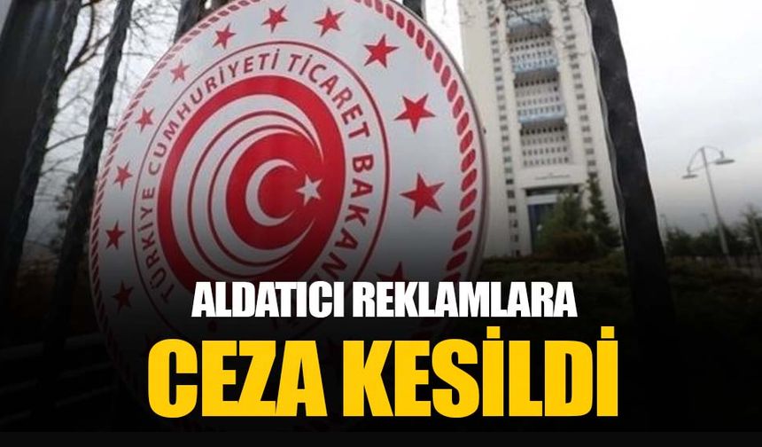 Tüketiciyi aldatan reklamlara yılın 11 ayında yaklaşık 224 milyon lira ceza kesildi