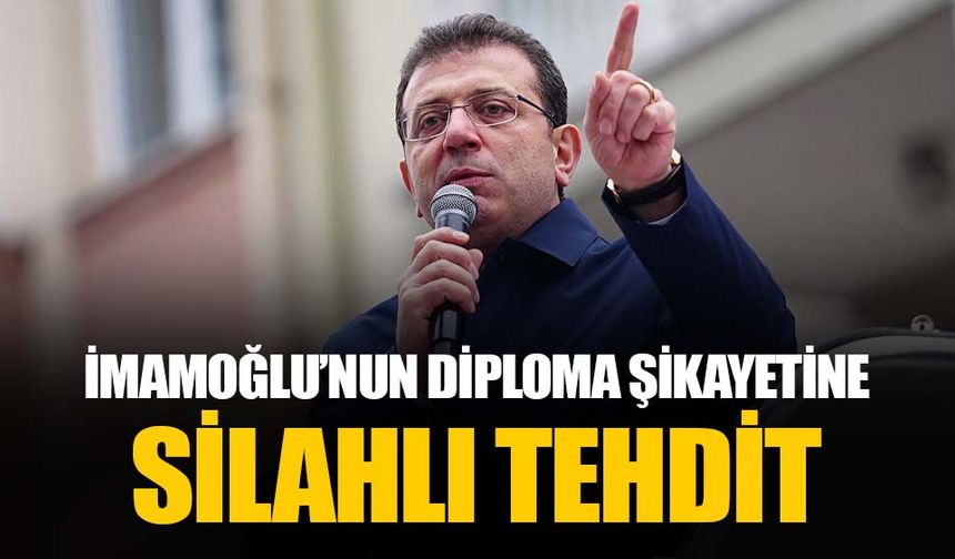 Ekrem İmamoğlu'nu sahte diplomadan şikayet eden şahıs Ankara'da tehdit edildi