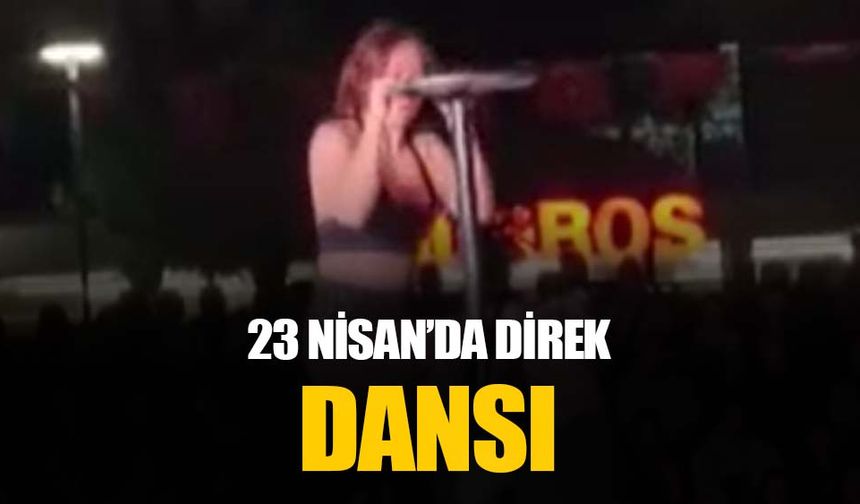 Balıkesir'de direk danslı 23 Nisan gösterisine soruşturma açıldı