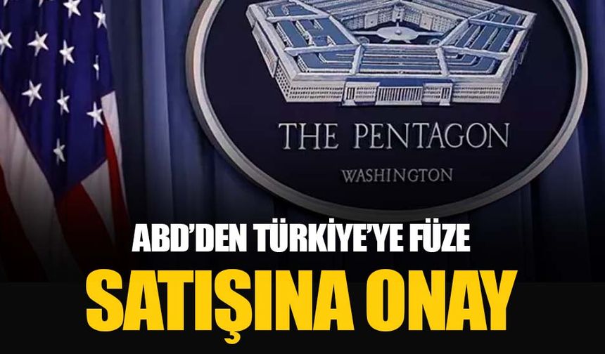 Pentagon'dan Türkiye açıklaması: ABD'den 305 milyon doları bulan füze satışına onay