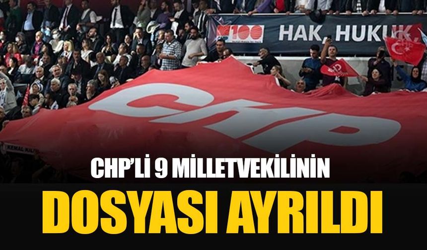 CHP'nin şaibeli 38. Olağan Kurultayı soruşturması: 9 vekilin dosyası ayrıldı