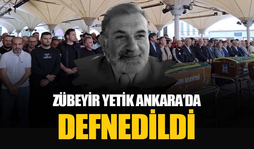 Mütefekkir Zübeyir Yetik Ankara Karşıyaka’da defnedildi