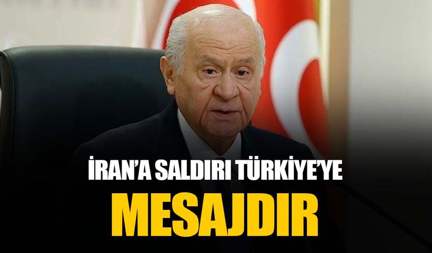 MHP lideri Devlet Bahçeli'den İsrail'in İran saldırısına: Hedef Türkiye'dir