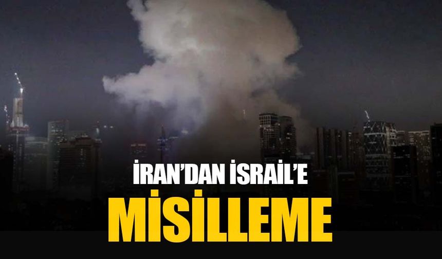 İran'dan İsrail'e misilleme: Tel Aviv'de sirenler sürekli çaldı