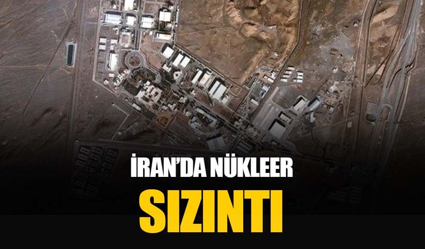 Uluslararası Atom Enerjisi Kurumu: İran'da nükleer sızıntı var